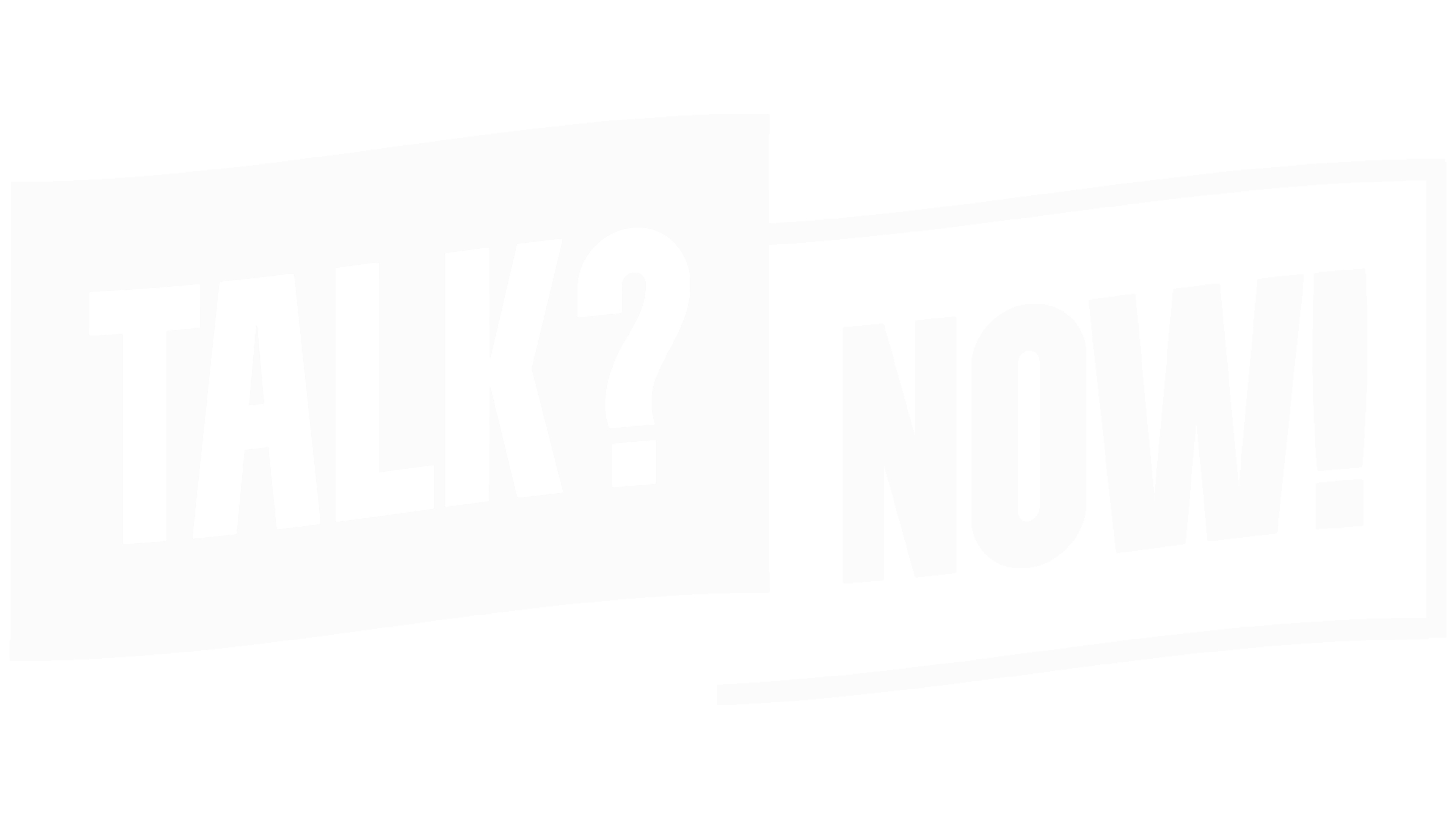 Talk? Now!