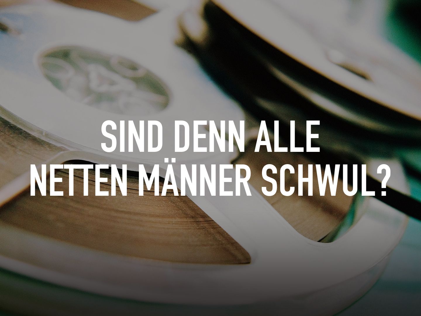 Sind denn alle netten Männer schwul