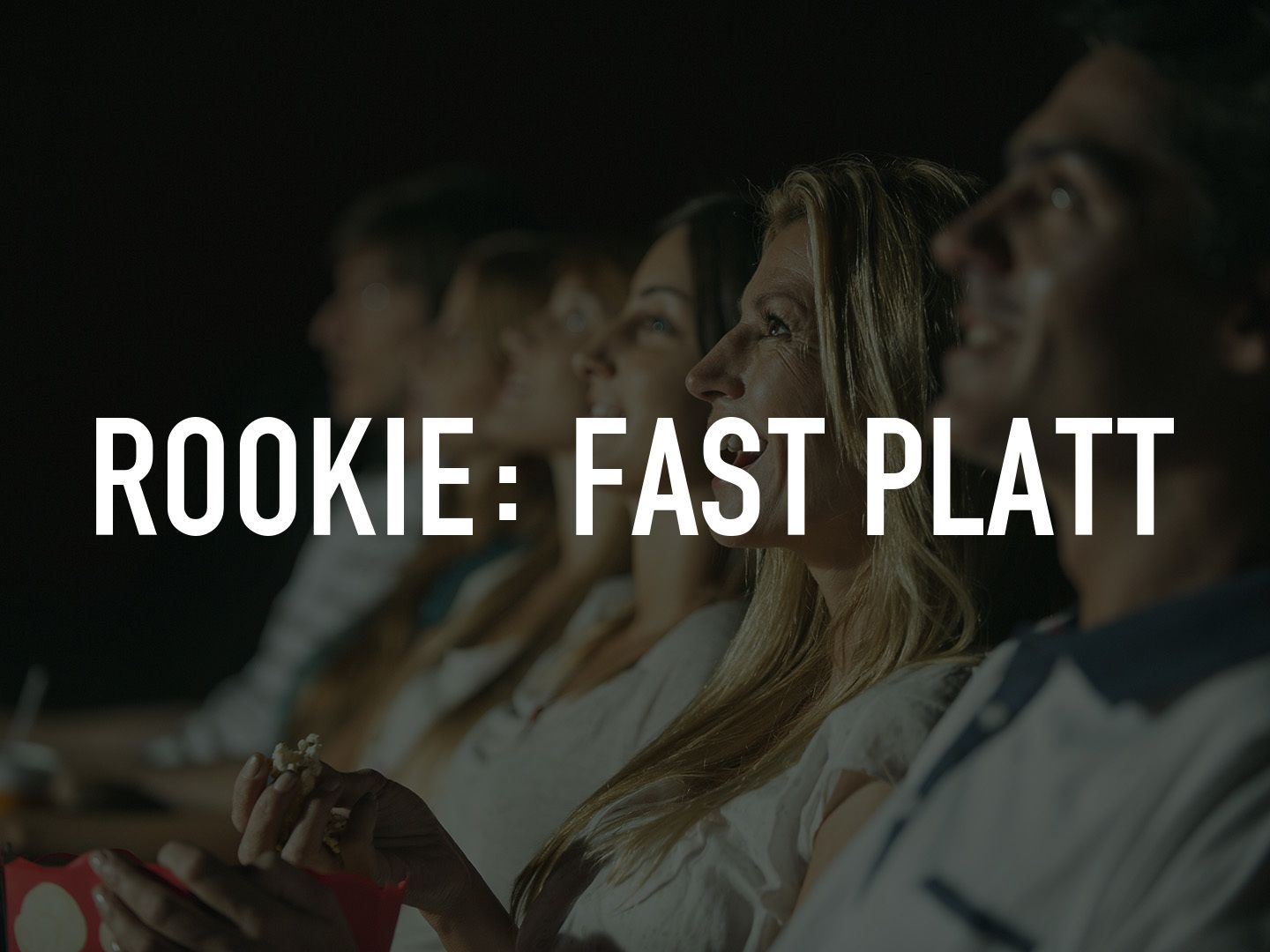 Rookie - Fast platt
