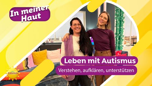 In meiner Haut In meiner Haut Folge 11: Autismus verstehen