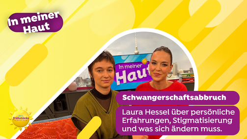 In meiner Haut In meiner Haut Folge 8: Schwangerschaftsabbruch - aktiv aufklären