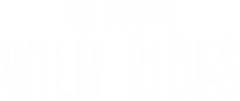 Rob Warner’s Wild Rides