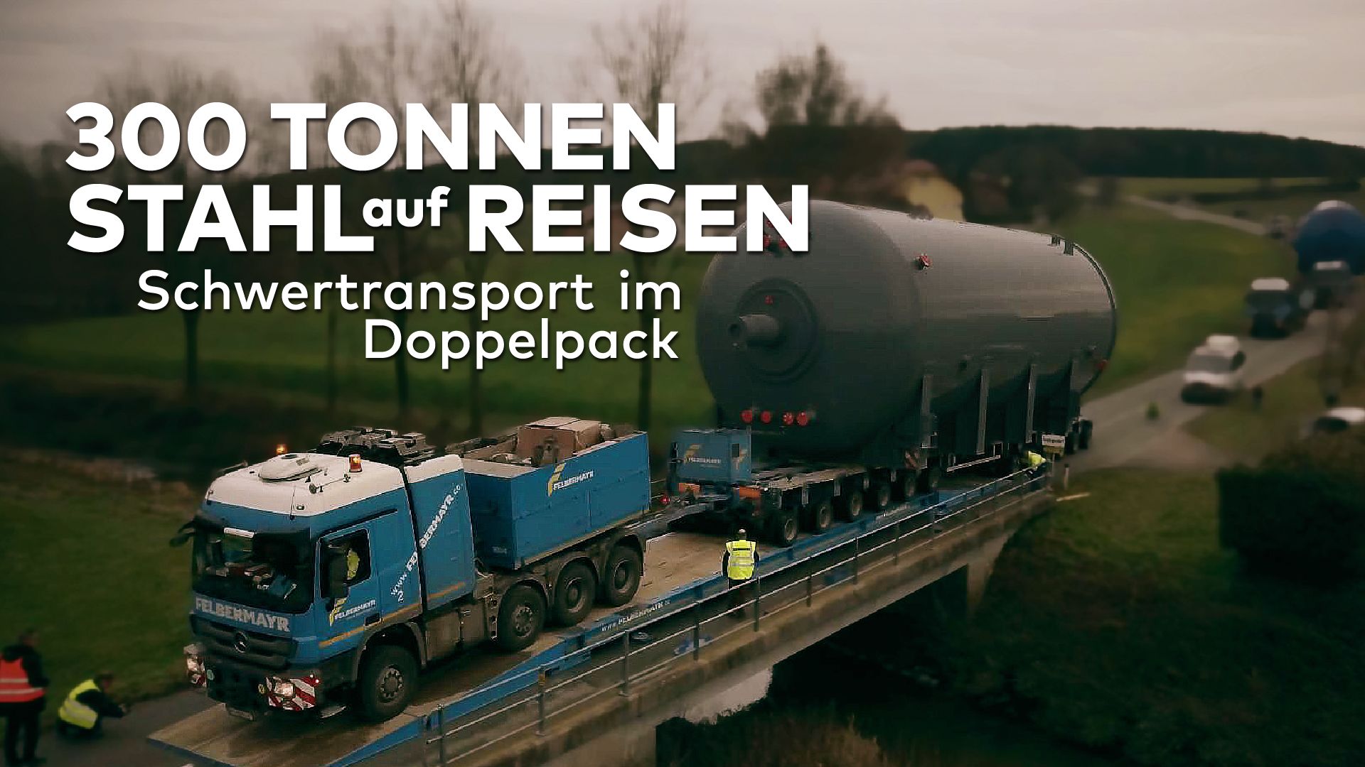 300 Tonnen Stahl auf Reisen - Schwertransport im Doppelpack
