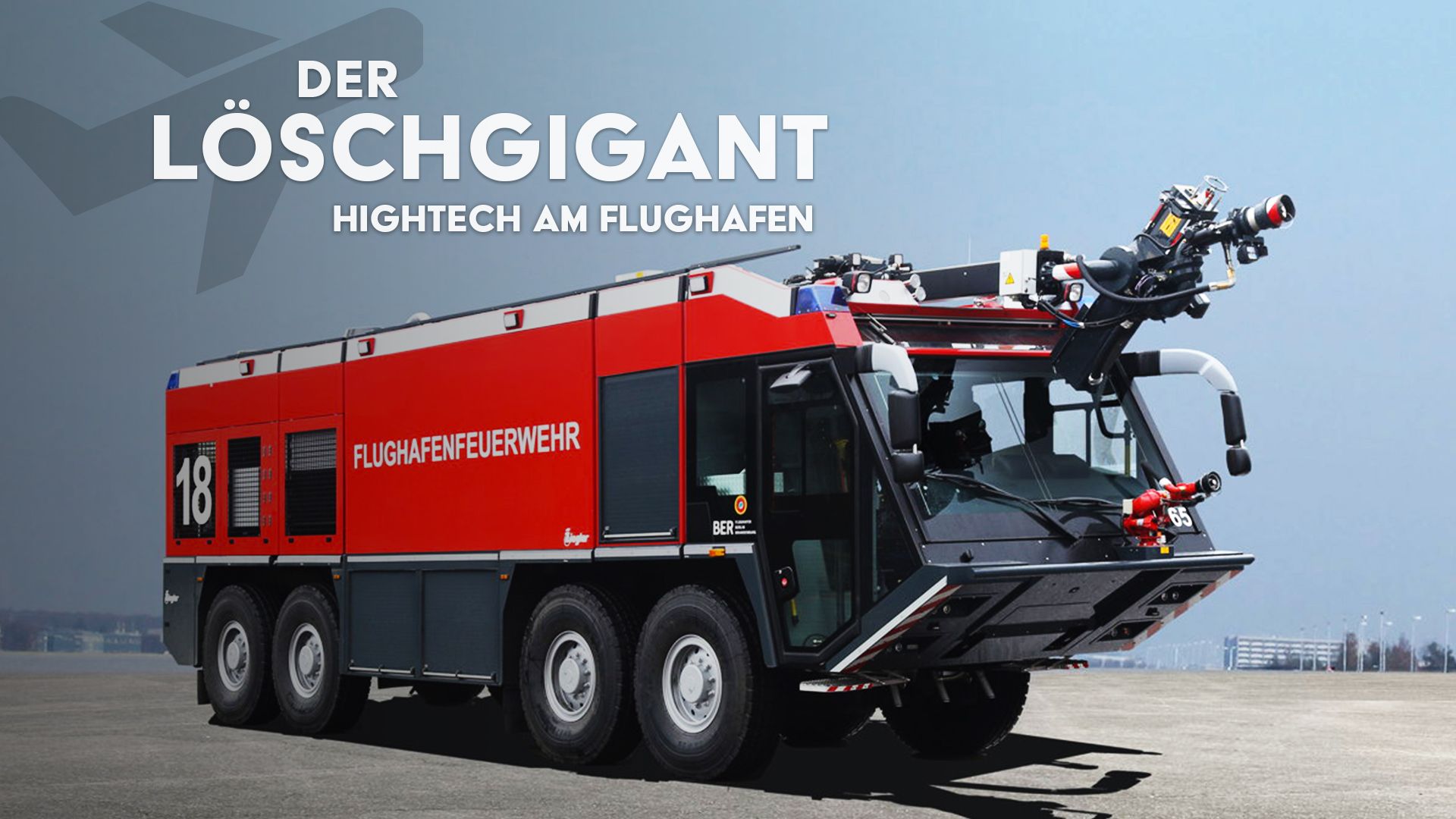 Der Löschgigant - Hightech am Flughafen