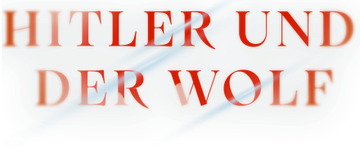 Hitler und der Wolf - Rassenwahn im Dritten Reich