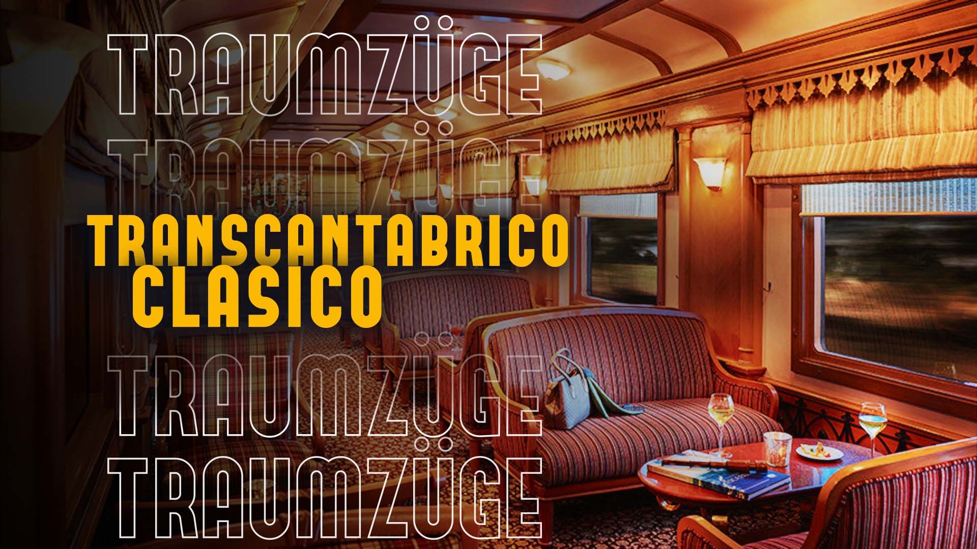 Traumzüge: Transcantabrico Clasico