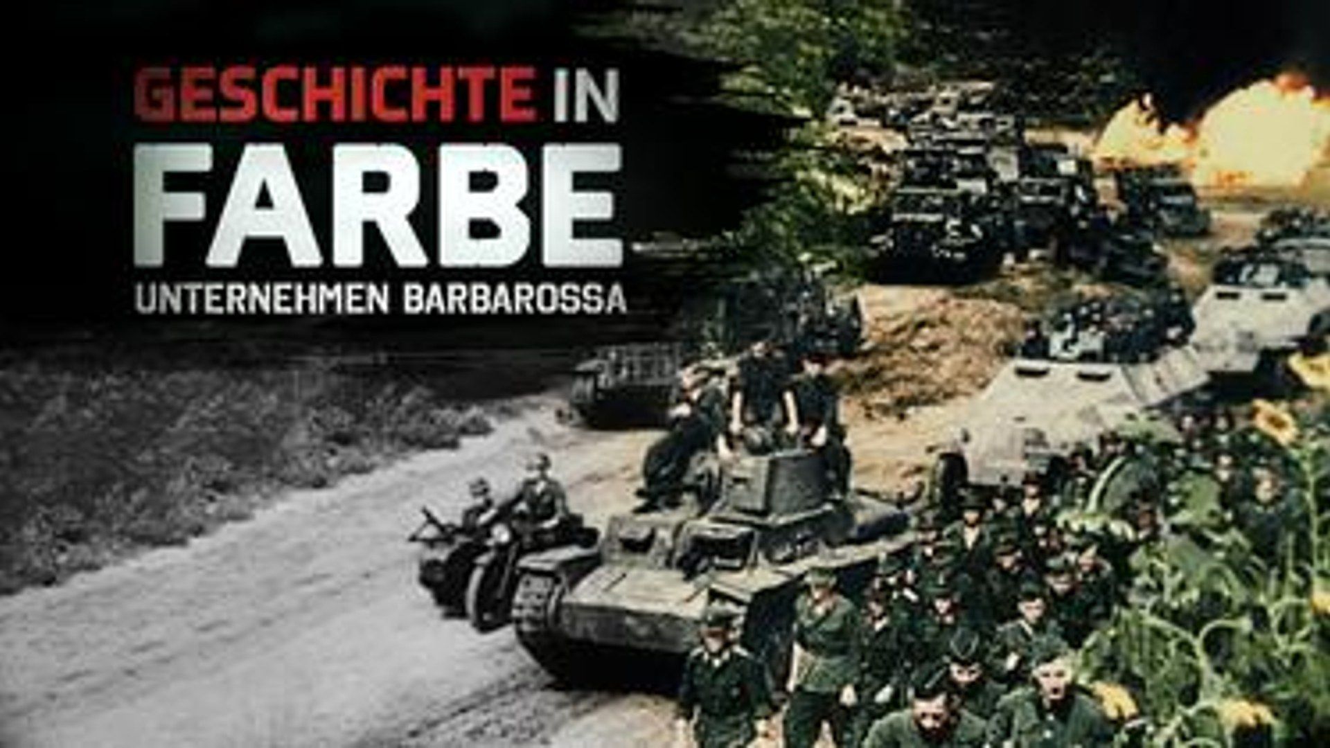 Geschichte in Farbe - Unternehmen Barbarossa