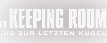 The Keeping Room - Bis zur letzten Kugel