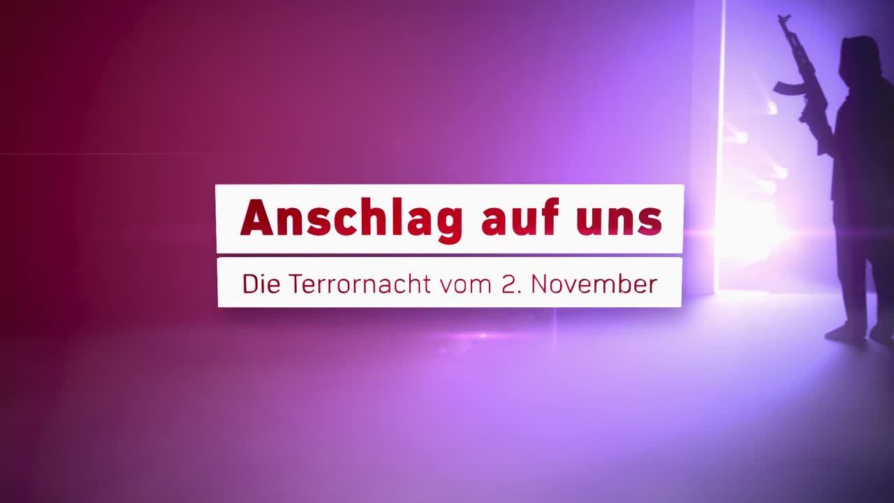 Anschlag auf uns - Die Terrornacht vom 2. November