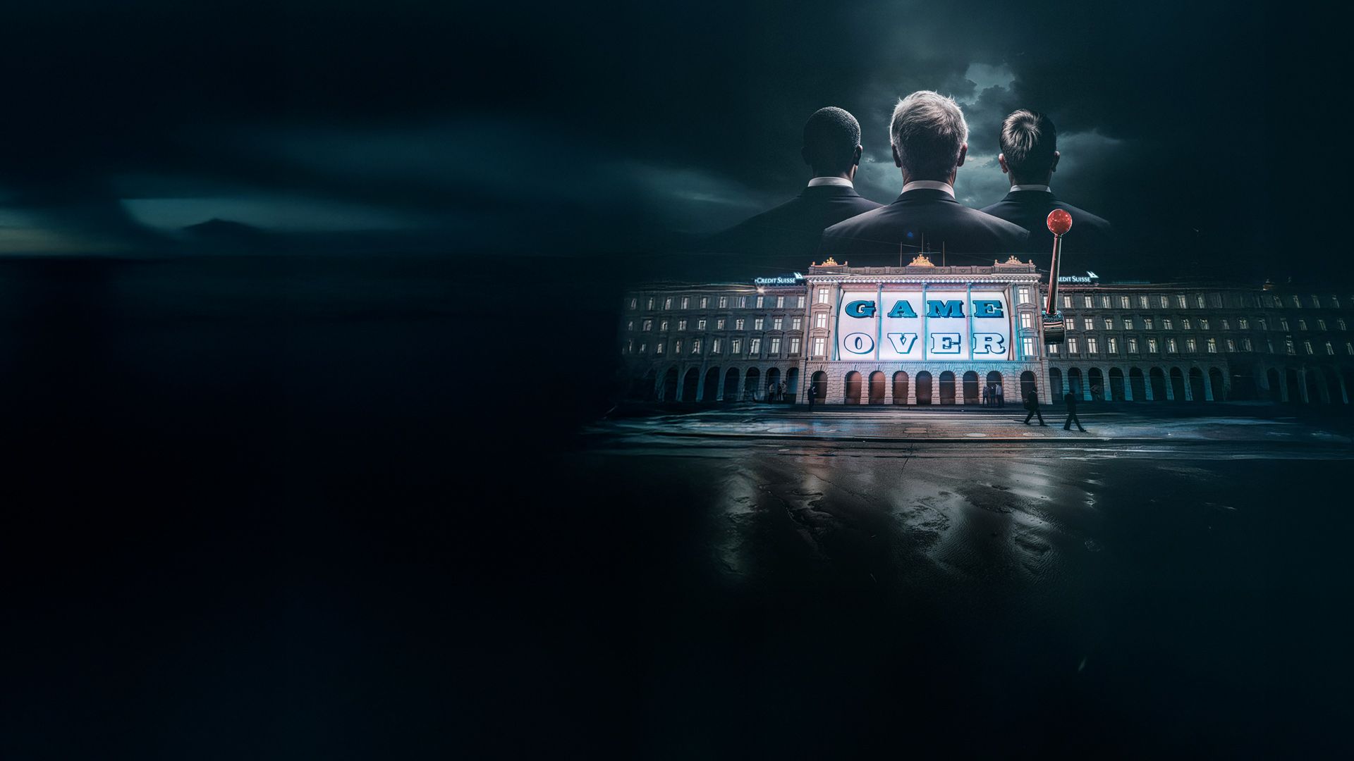 Game Over - Der Fall der Credit Suisse