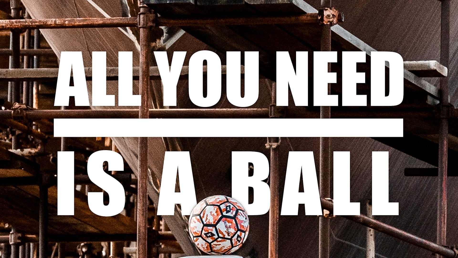 All You Need is a Ball