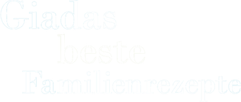 Giadas beste Familienrezepte 