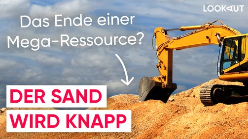 LOOKAUT LOOKAUT Folge 35: Wird der Erde der Sand ausgehen?