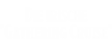 Die irische "Gathering Cruise"