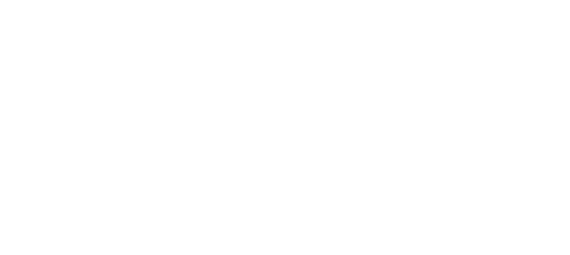I am the Engine