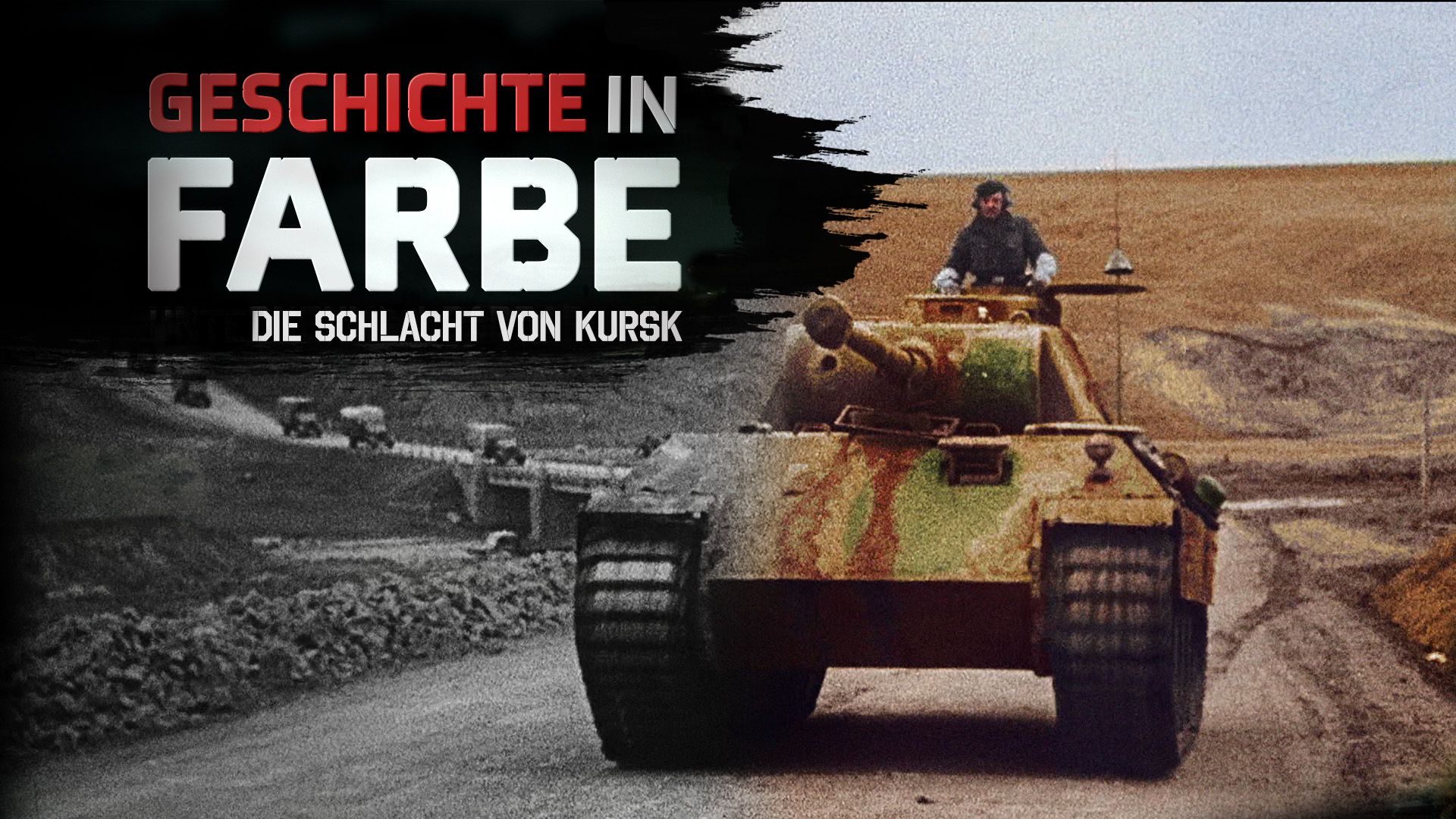 Geschichte in Farbe - Die Schlacht von Kursk