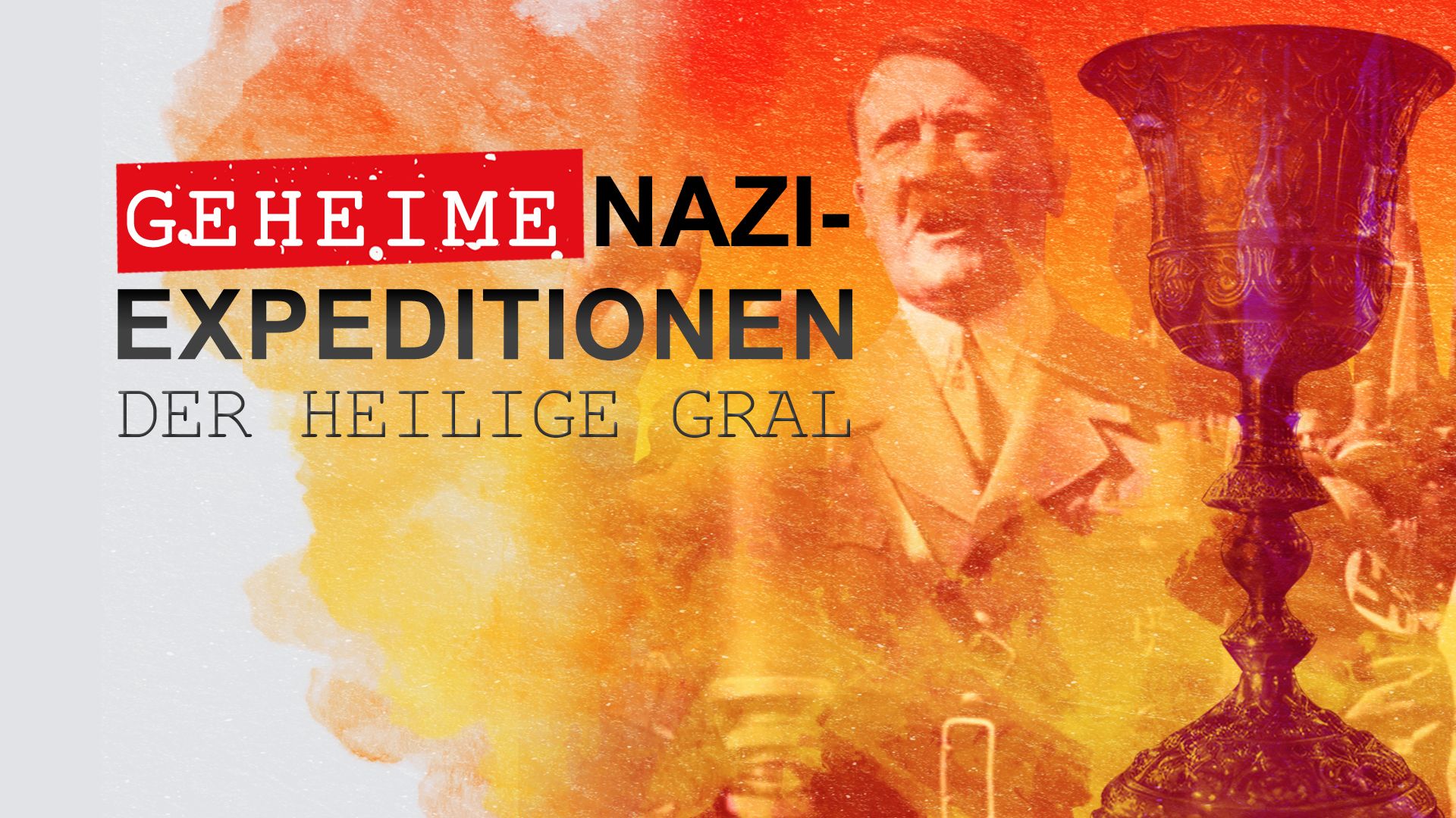 Geheime Nazi-Expeditionen: Der Heilige Gral