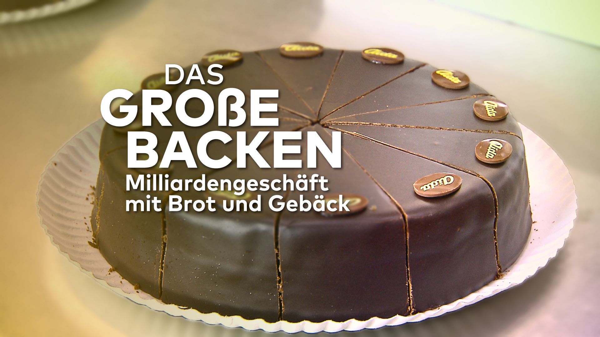 Das große Backen - Milliardengeschäft mit Brot und Gebäck