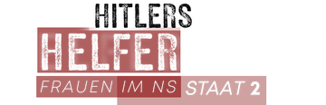 Hitlers Helferinnen - Frauen im NS-Staat (2)