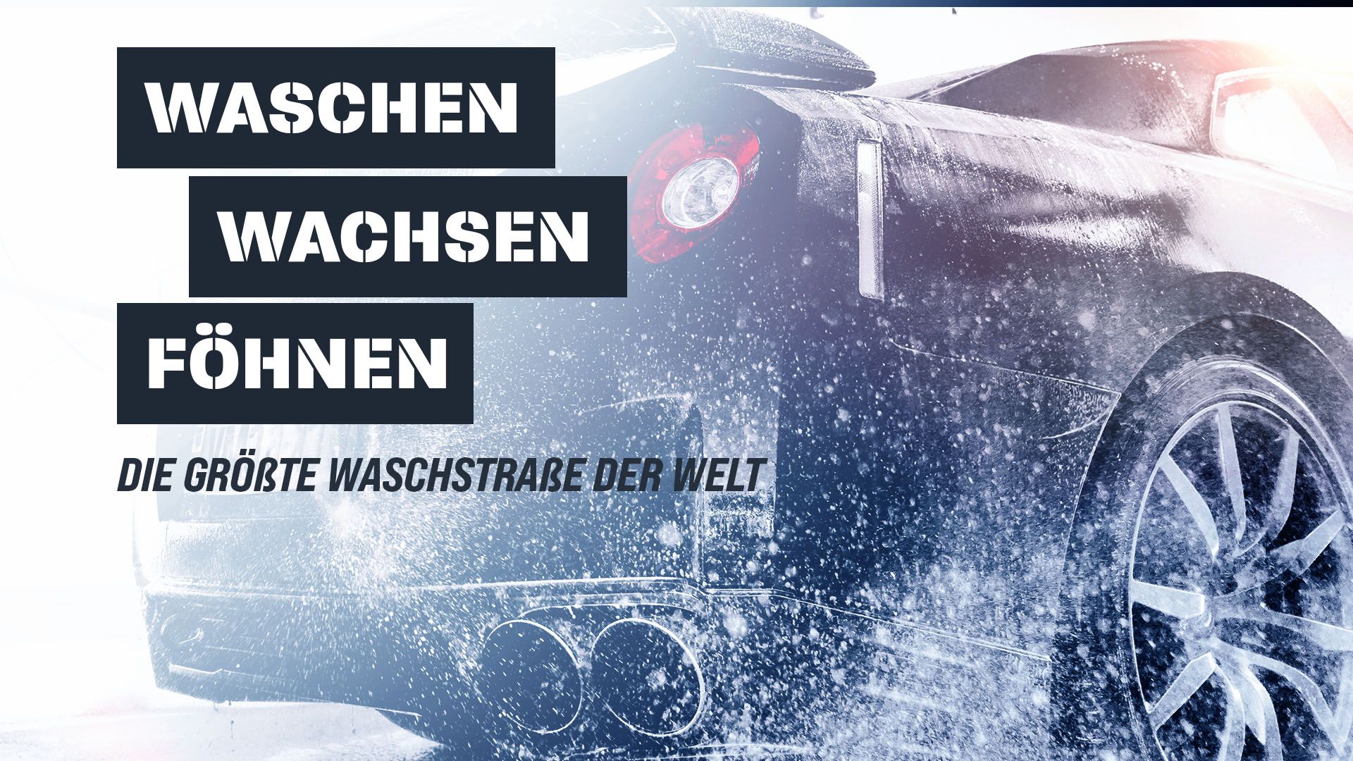 Waschen, Wachsen, Föhnen - Die größte Waschstraße der Welt