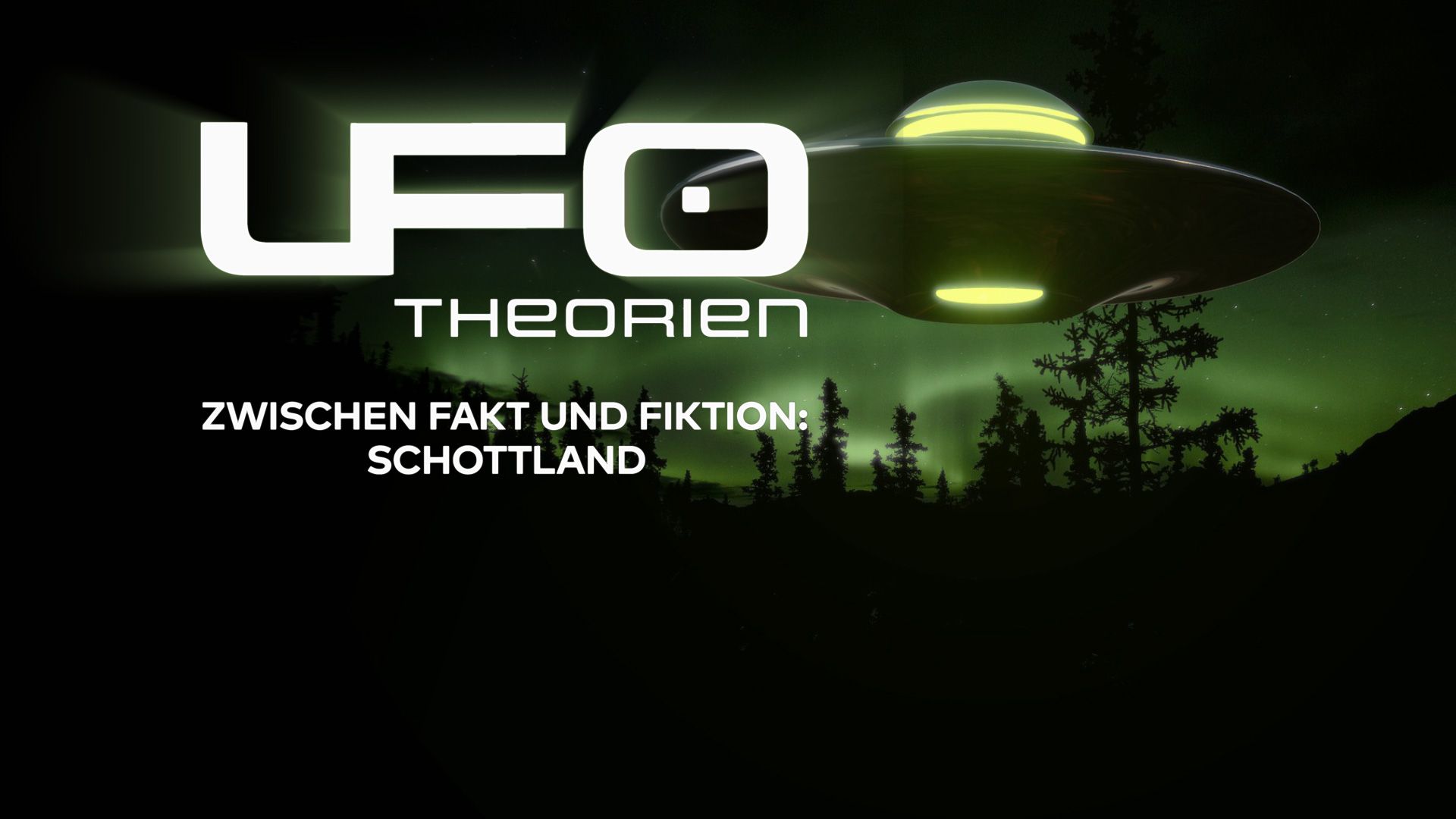 UFO-Theorien - Zwischen Fakt und Fiktion: Schottland