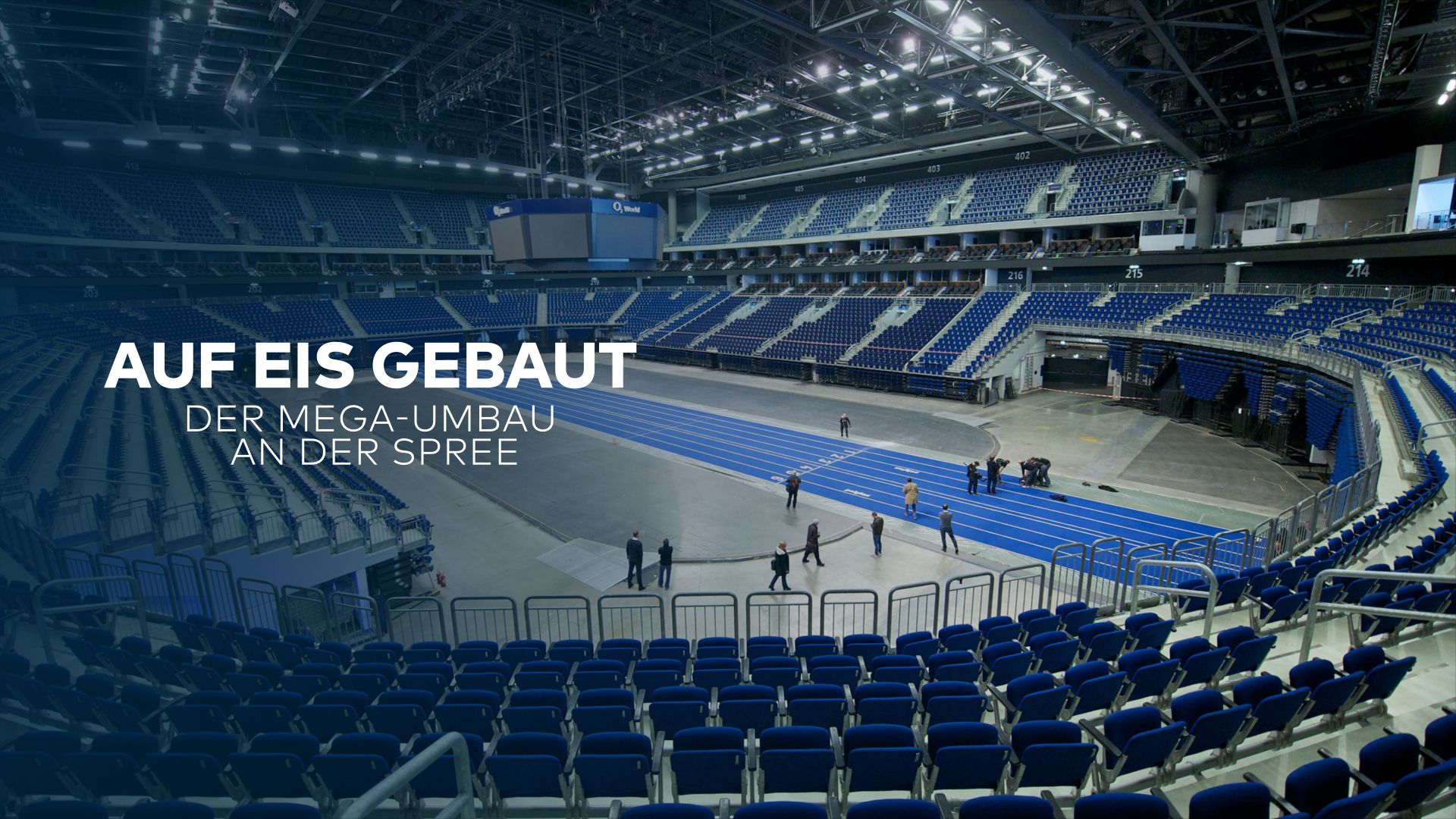 Auf Eis gebaut - Der Mega-Umbau an der Spree