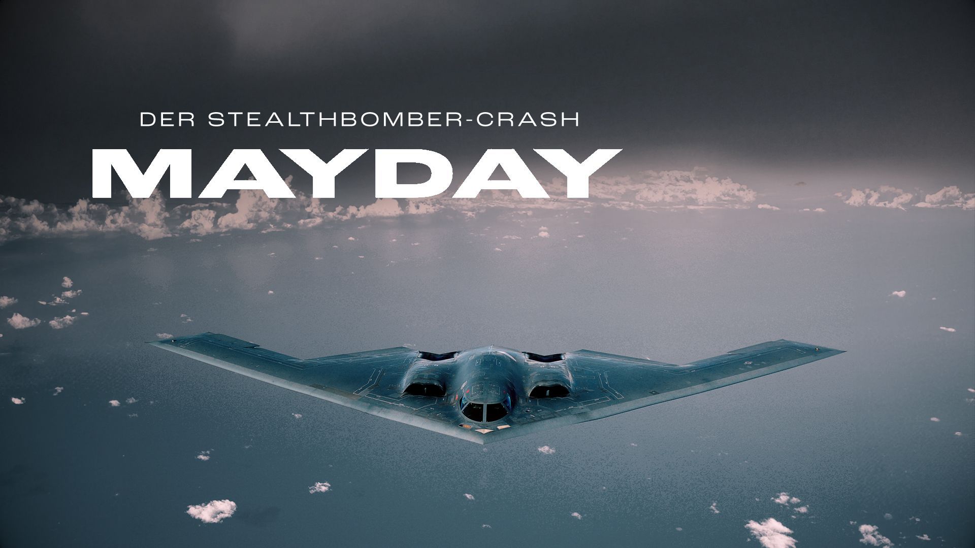 Mayday - Der Stealthbomber-Crash