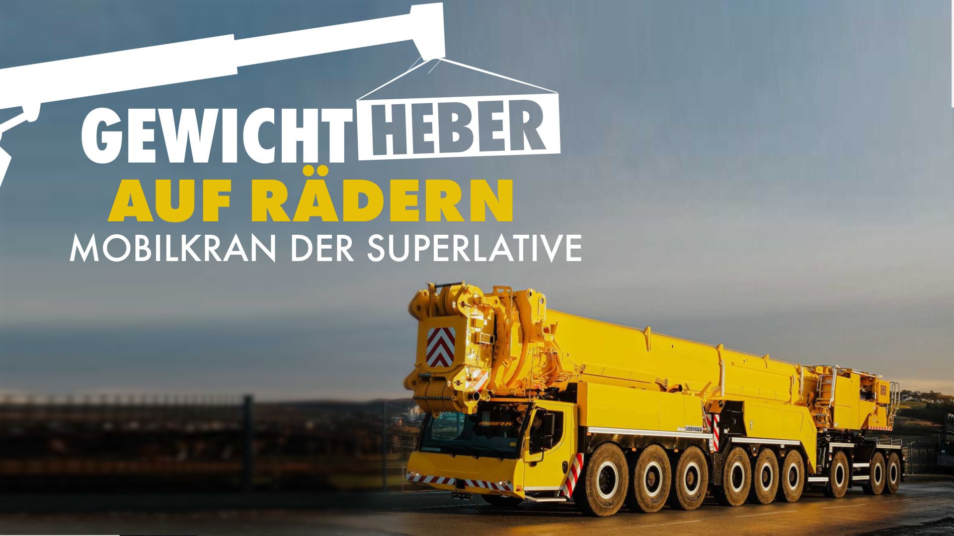 Gewichtheber auf Rädern - Mobilkran der Superlative