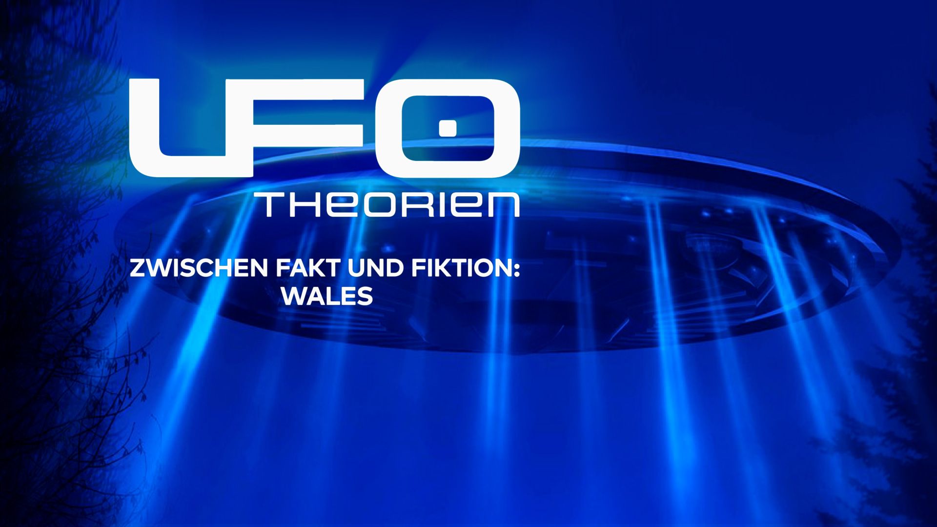 UFO-Theorien - Zwischen Fakt und Fiktion: Wales
