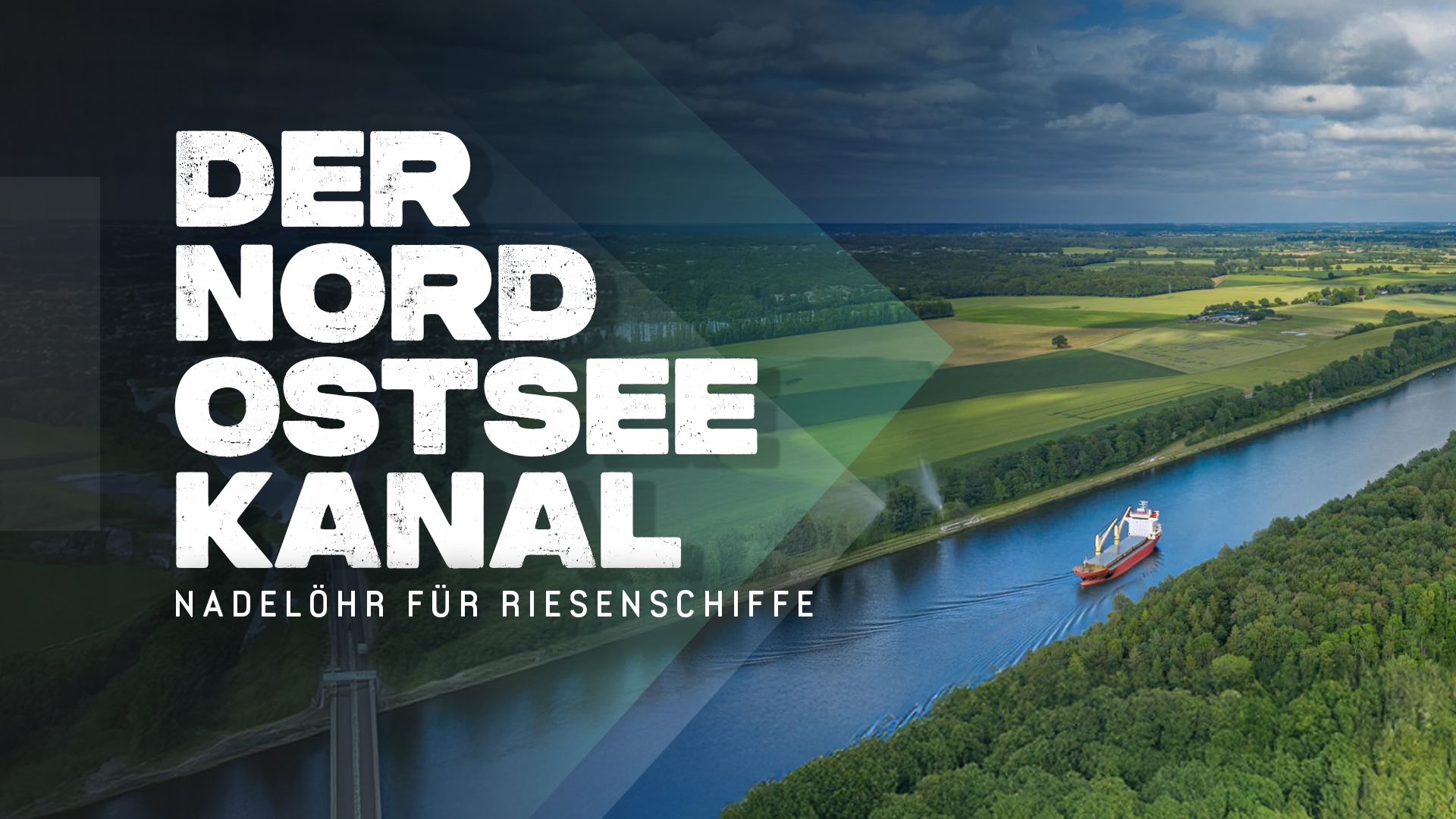 Der Nord-Ostsee-Kanal - Nadelöhr für Riesenschiffe