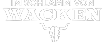 Im Schlamm von Wacken