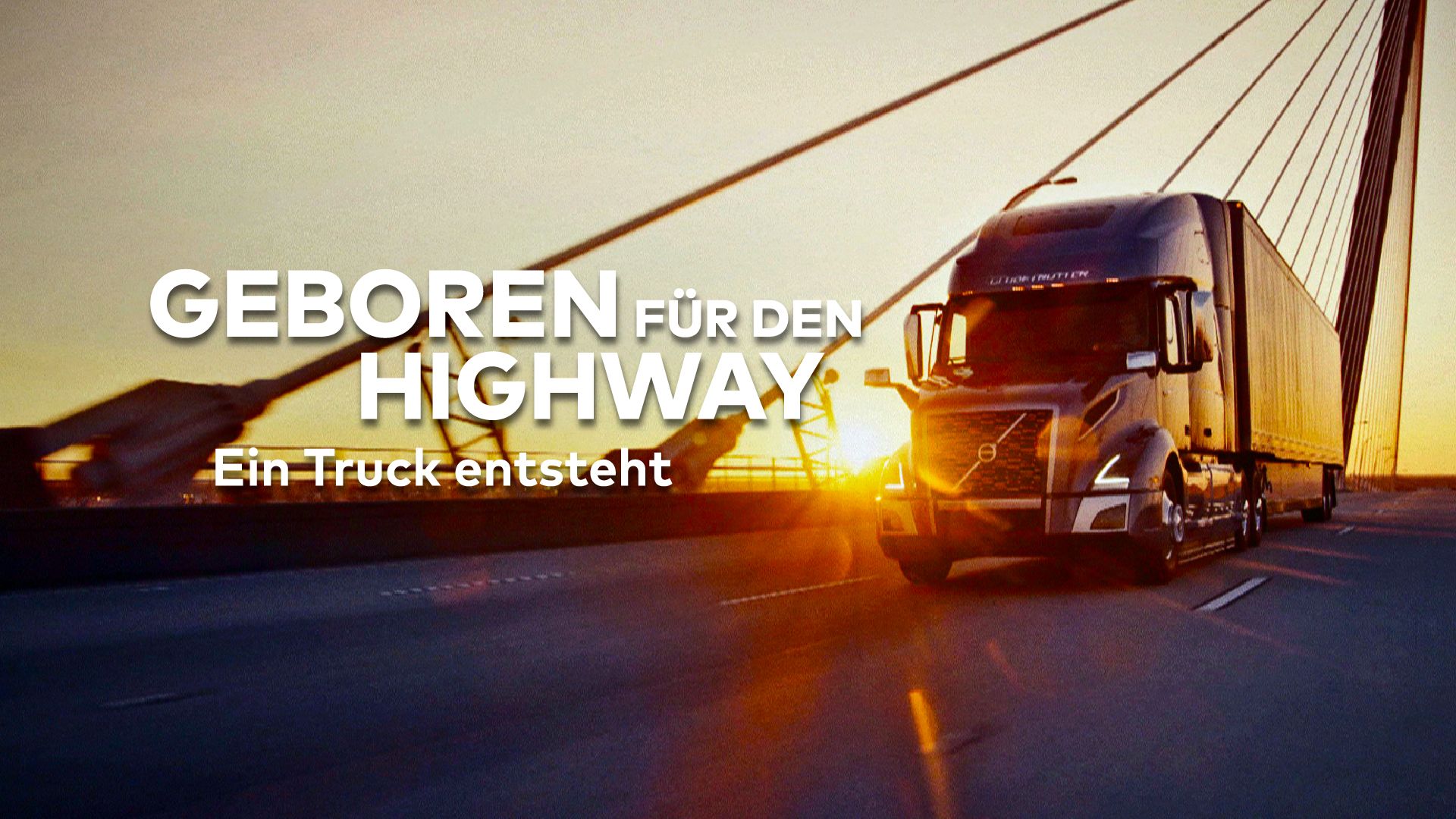 Geboren für den Highway - Ein Truck entsteht
