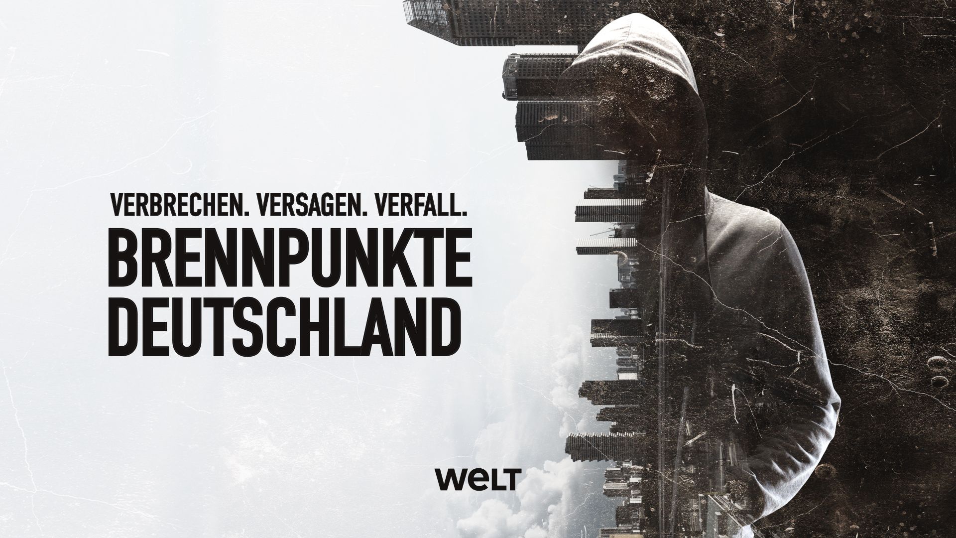 Verbrechen. Versagen. Verfall. Deutschlands Brennpunkte