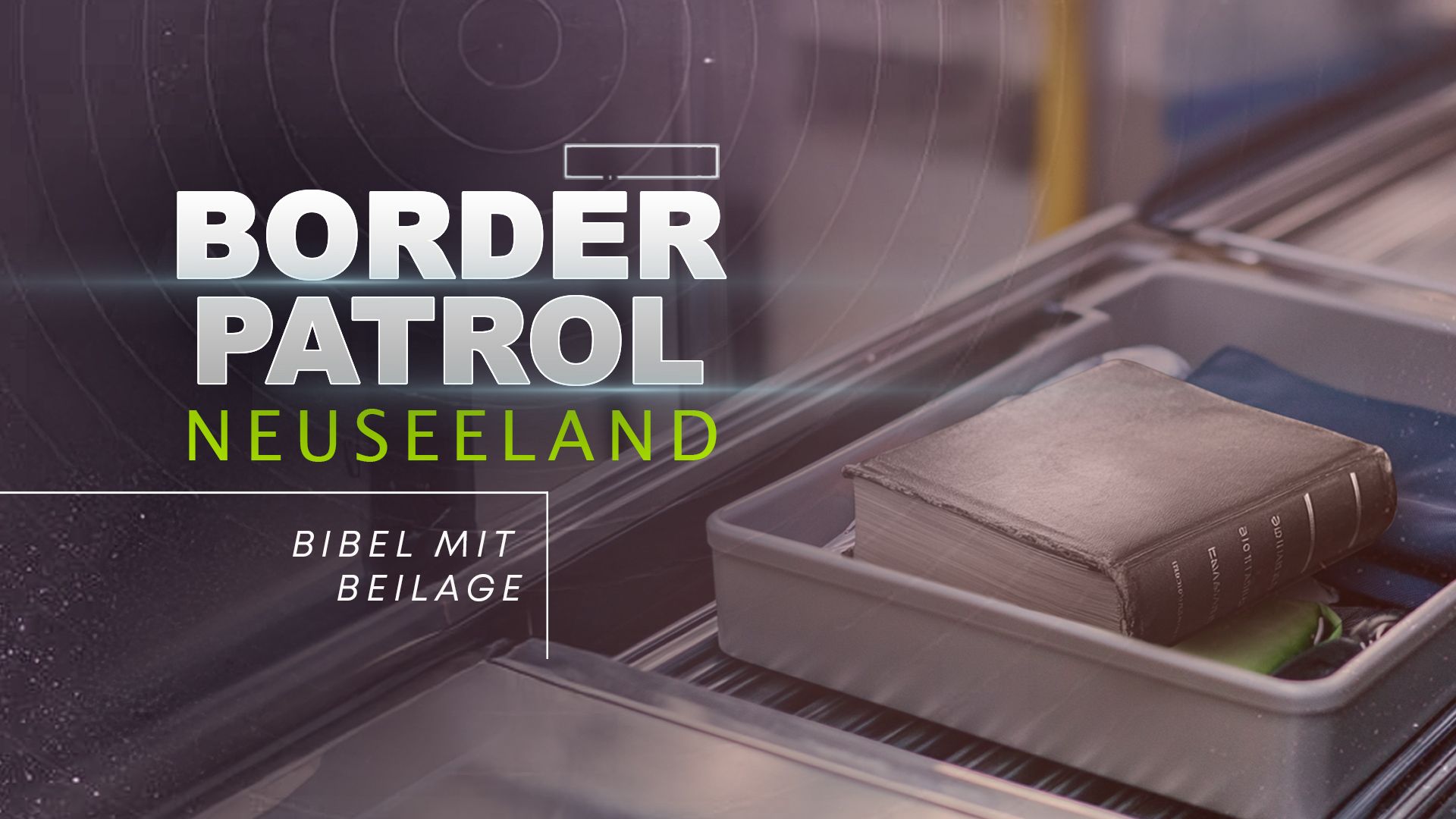 Border Patrol Neuseeland: Bibel mit Beilage
