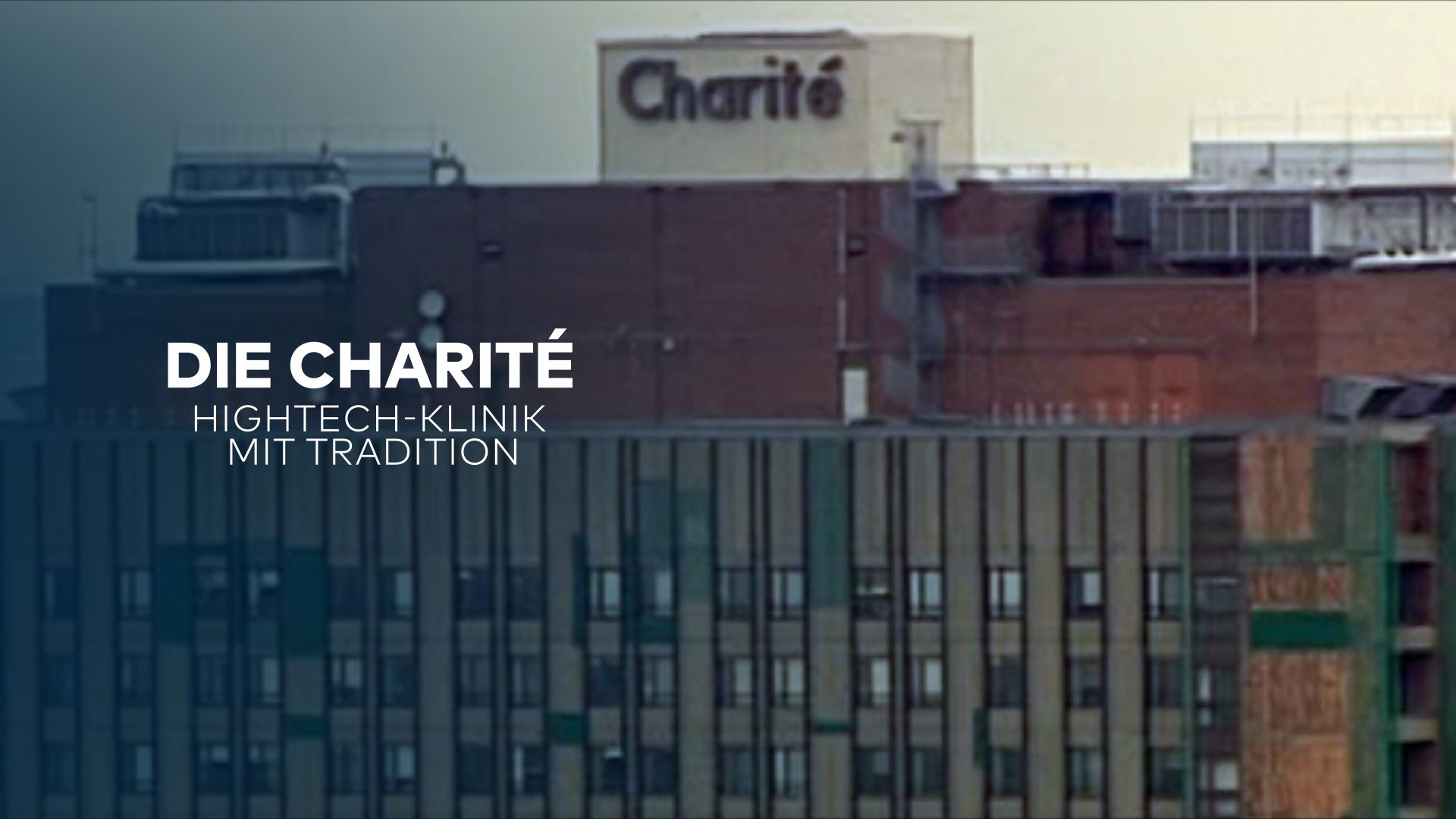 Die Charité - Hightech-Klinik mit Tradition