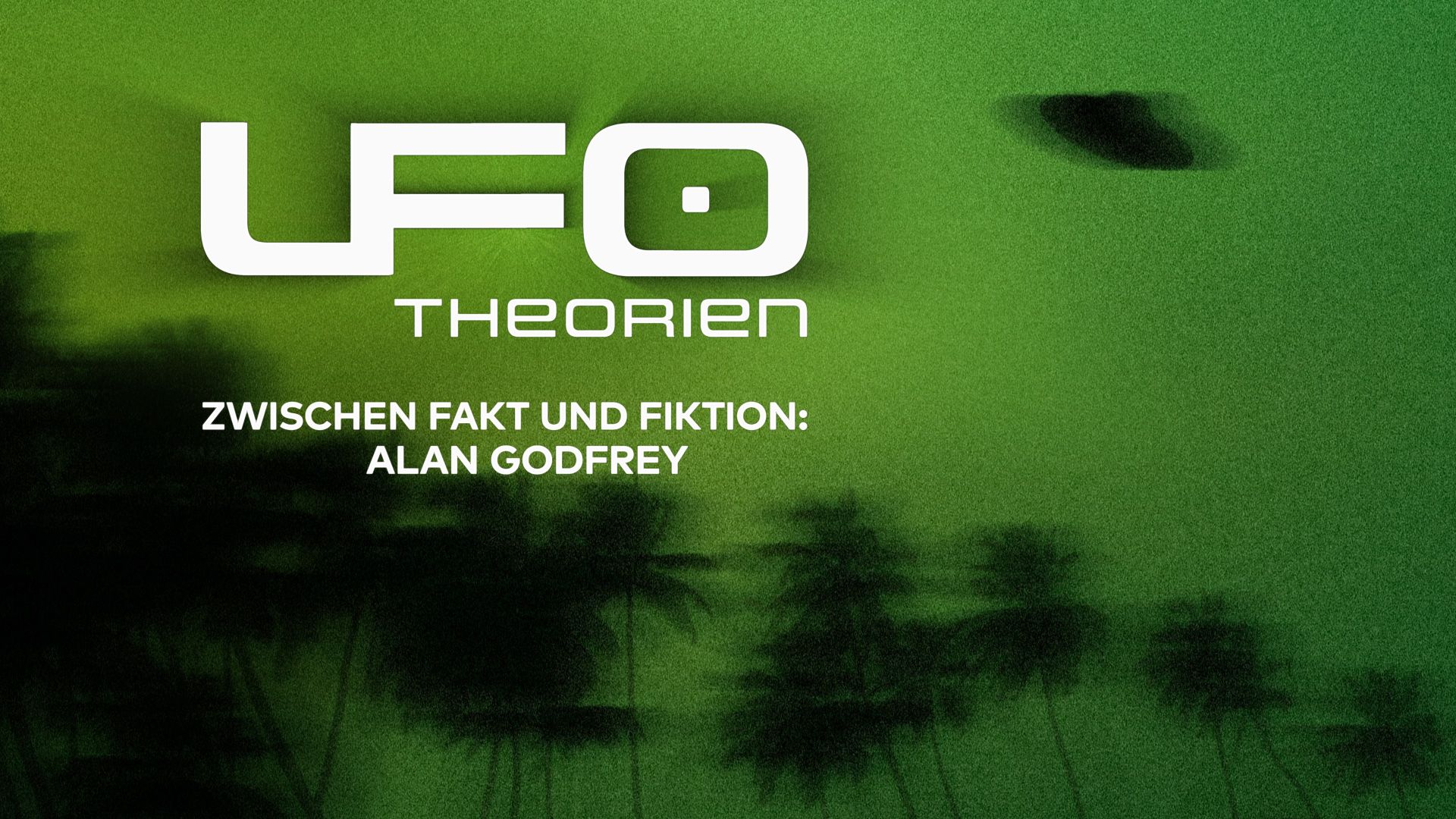 UFO-Theorien - Zwischen Fakt und Fiktion: Alan Godfrey