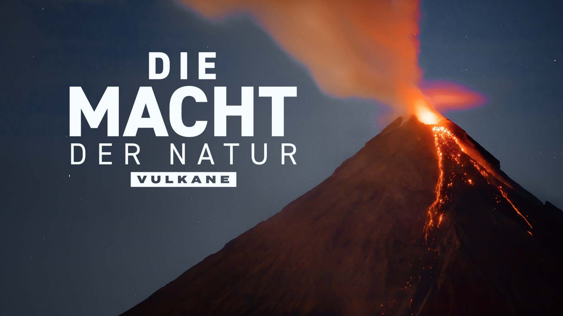 Die Macht der Natur - Vulkane