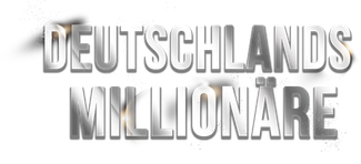 Deutschlands Millionäre - Dem Reichtum auf der Spur