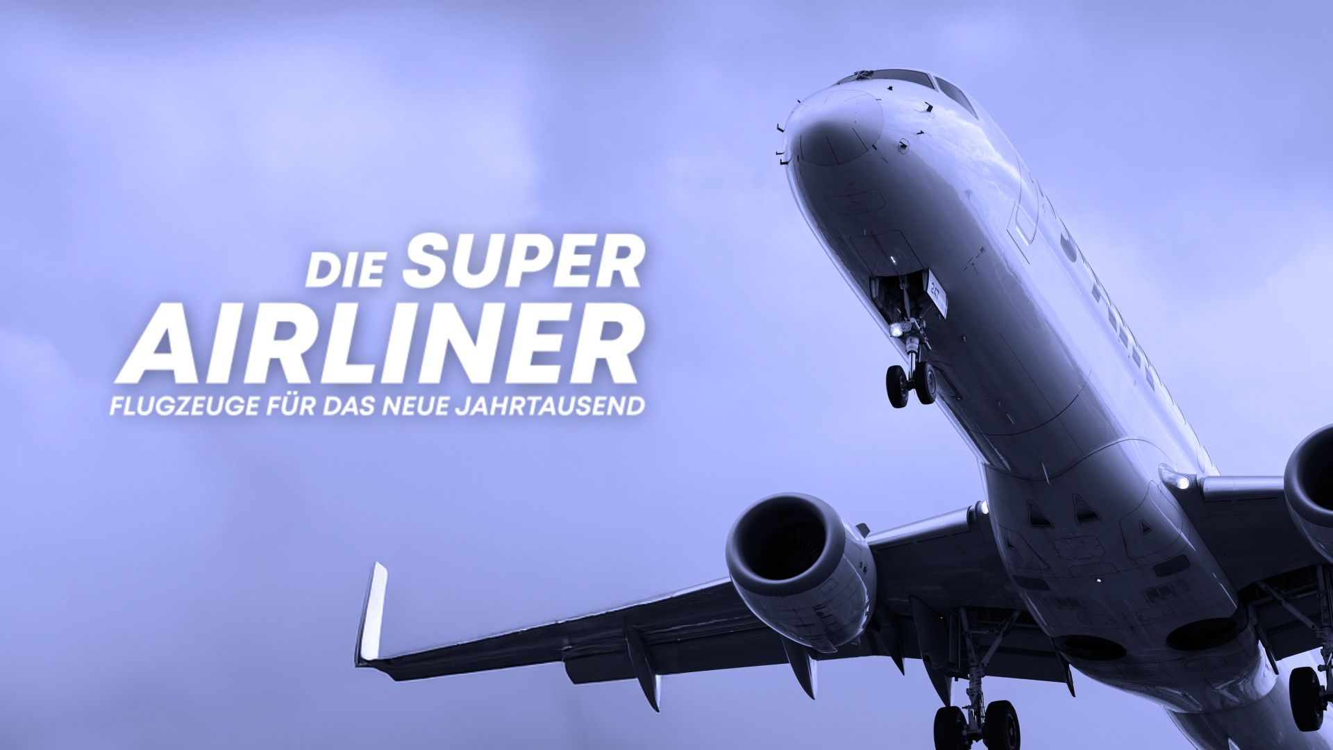 Die Super-Airliner - Flugzeuge für das neue Jahrtausend
