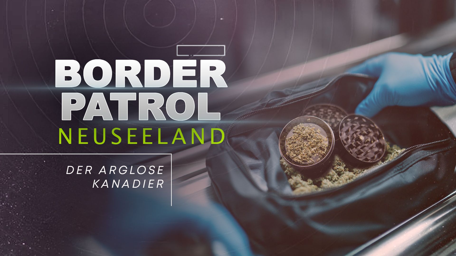 Border Patrol Neuseeland: Der arglose Kanadier
