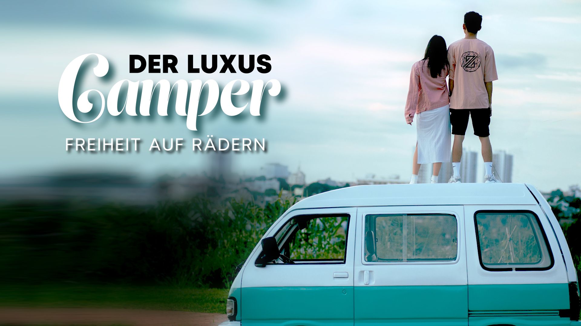 Der Luxus-Camper - Freiheit auf Rädern