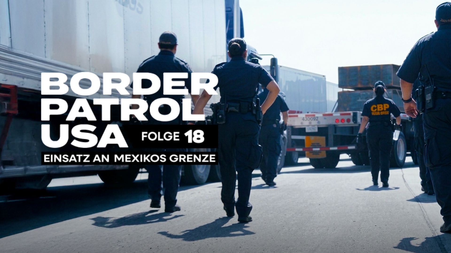 Border Patrol USA - Einsatz an Mexikos Grenze: Folge 18