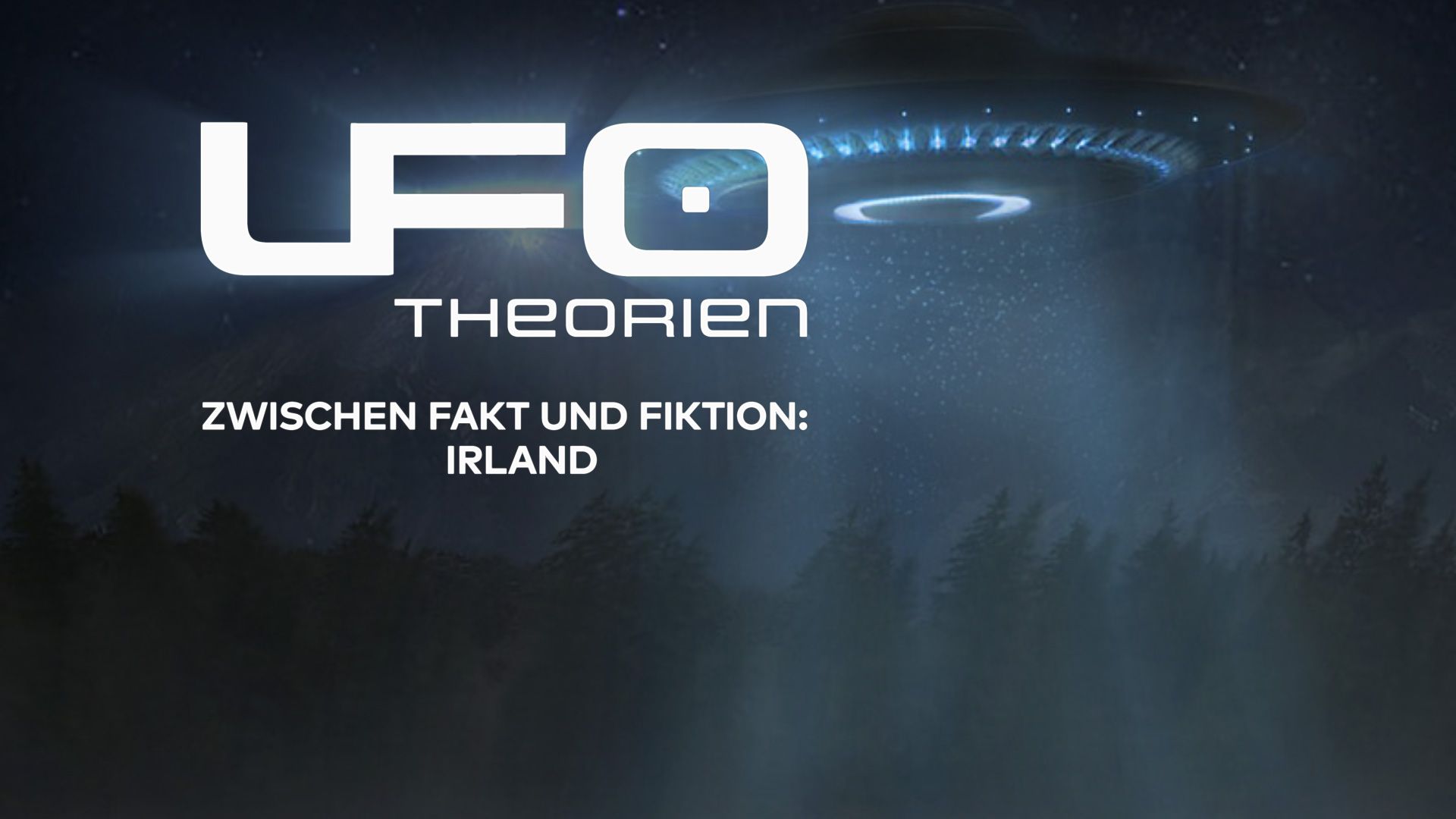 UFO-Theorien - Zwischen Fakt und Fiktion: Irland