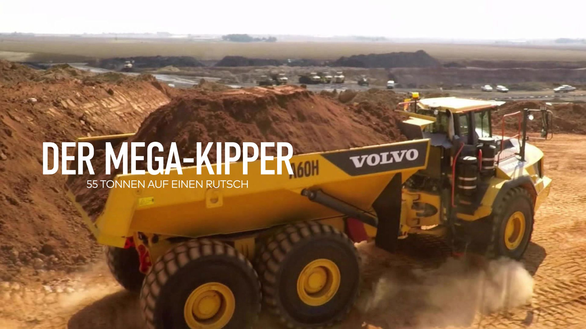 Der Mega-Kipper - 55 Tonnen auf einen Rutsch