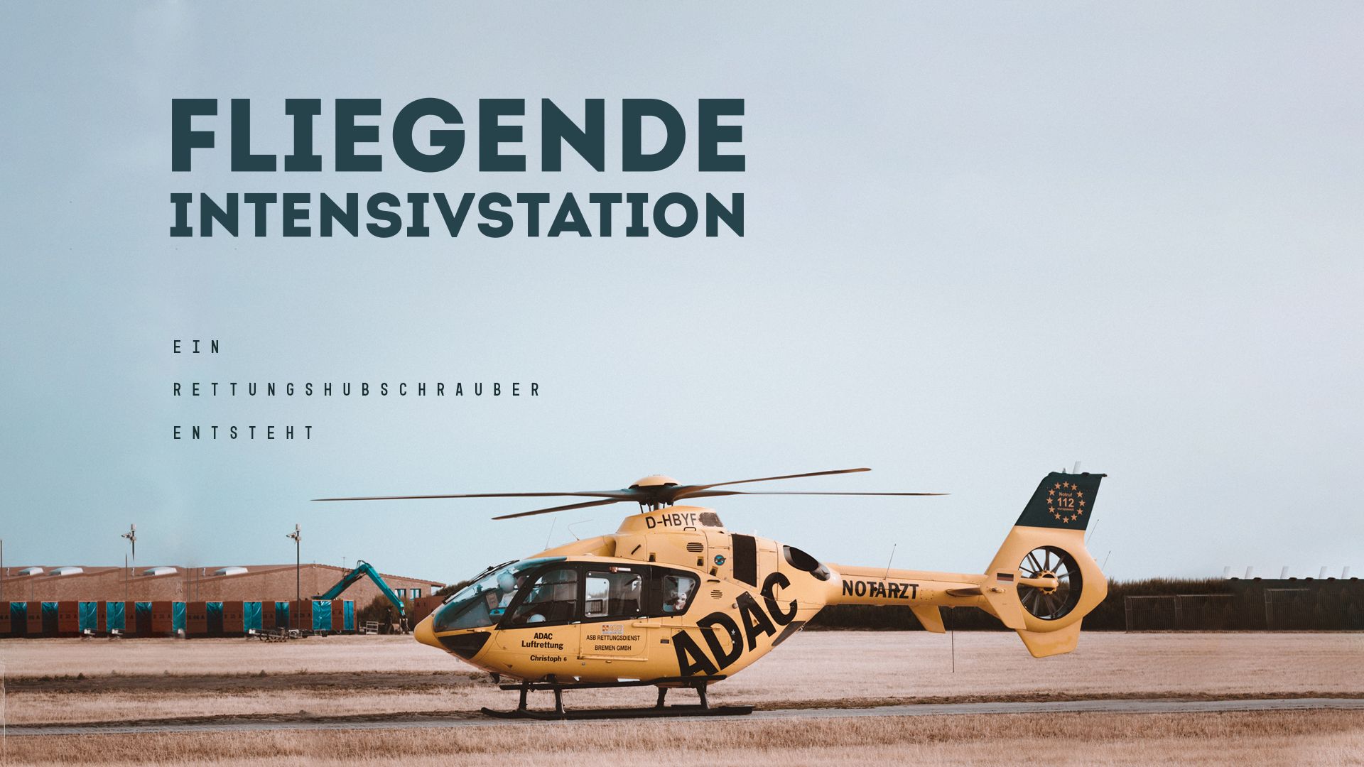 Fliegende Intensivstation - Ein Rettungshelikopter entsteht