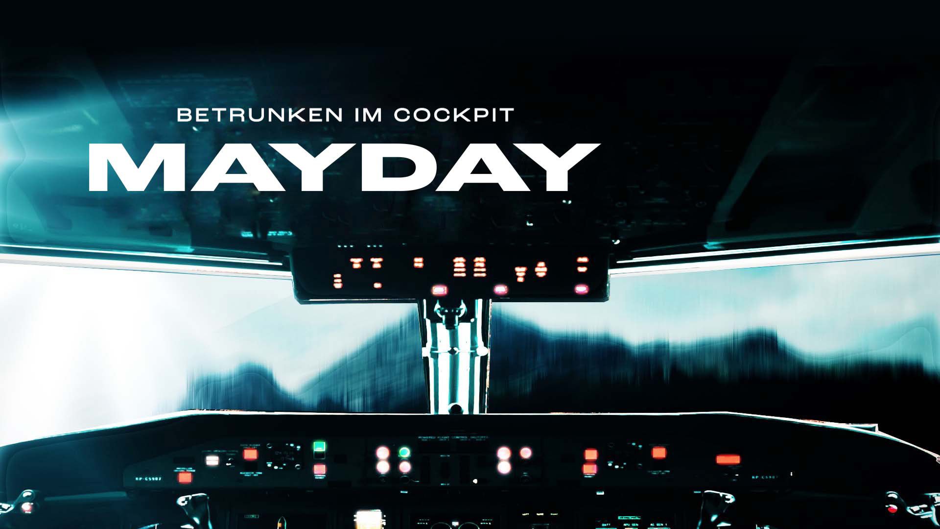 Mayday - Betrunken im Cockpit