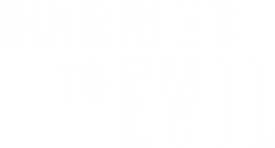 Married to Evil