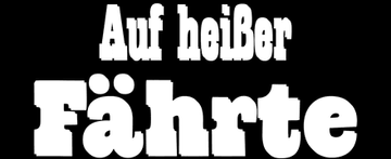 Auf heißer Fährte