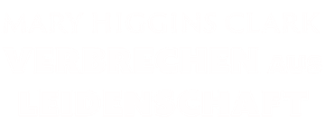 Mary Higgins Clark: Nimm dich in Acht