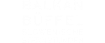 Balkan Büffel - Slowenische Sternstunden